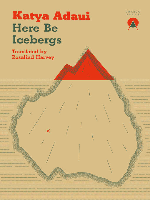 Title details for Here Be Icebergs by Katya Adaui - Available